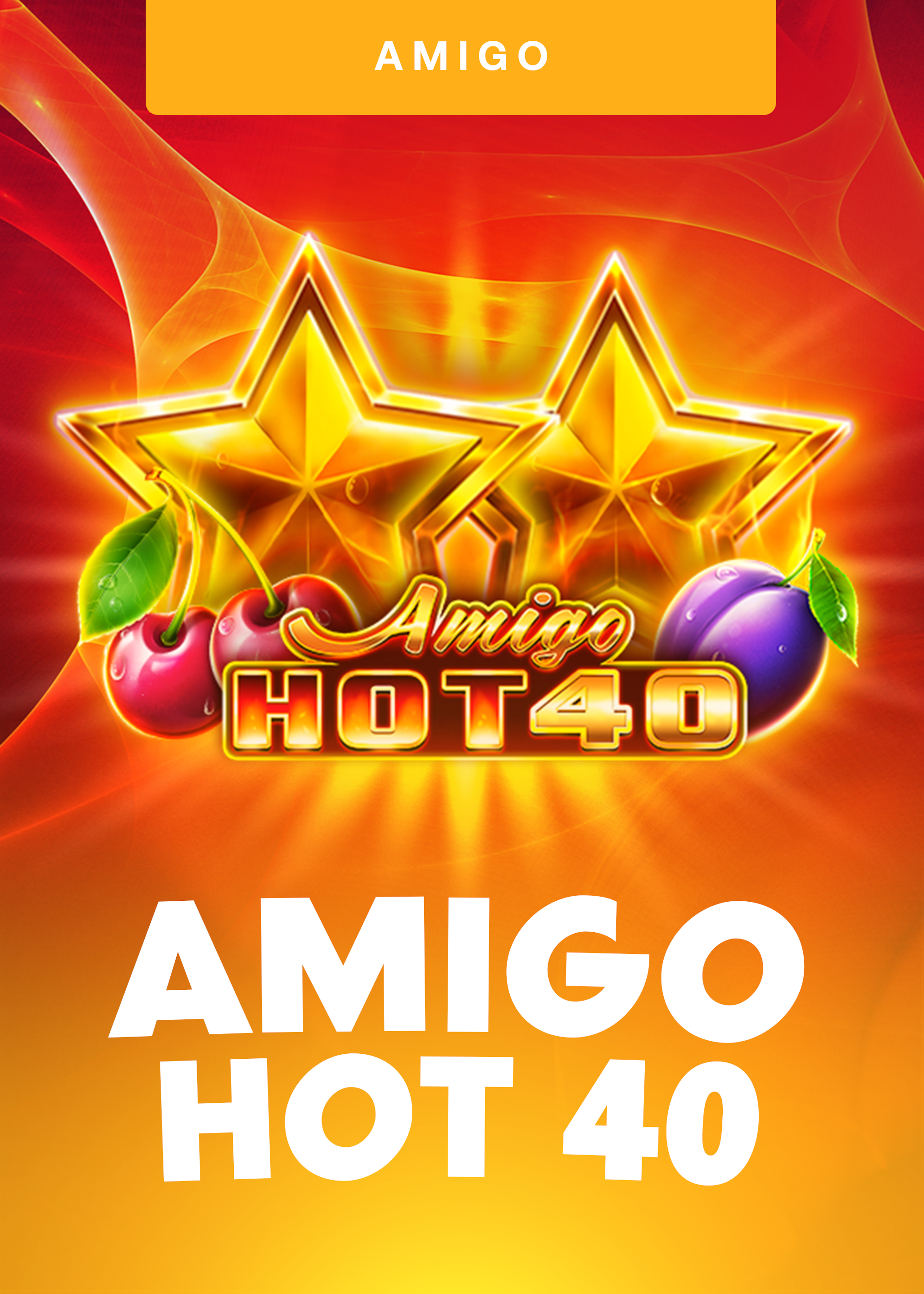 Amigo Hot 40