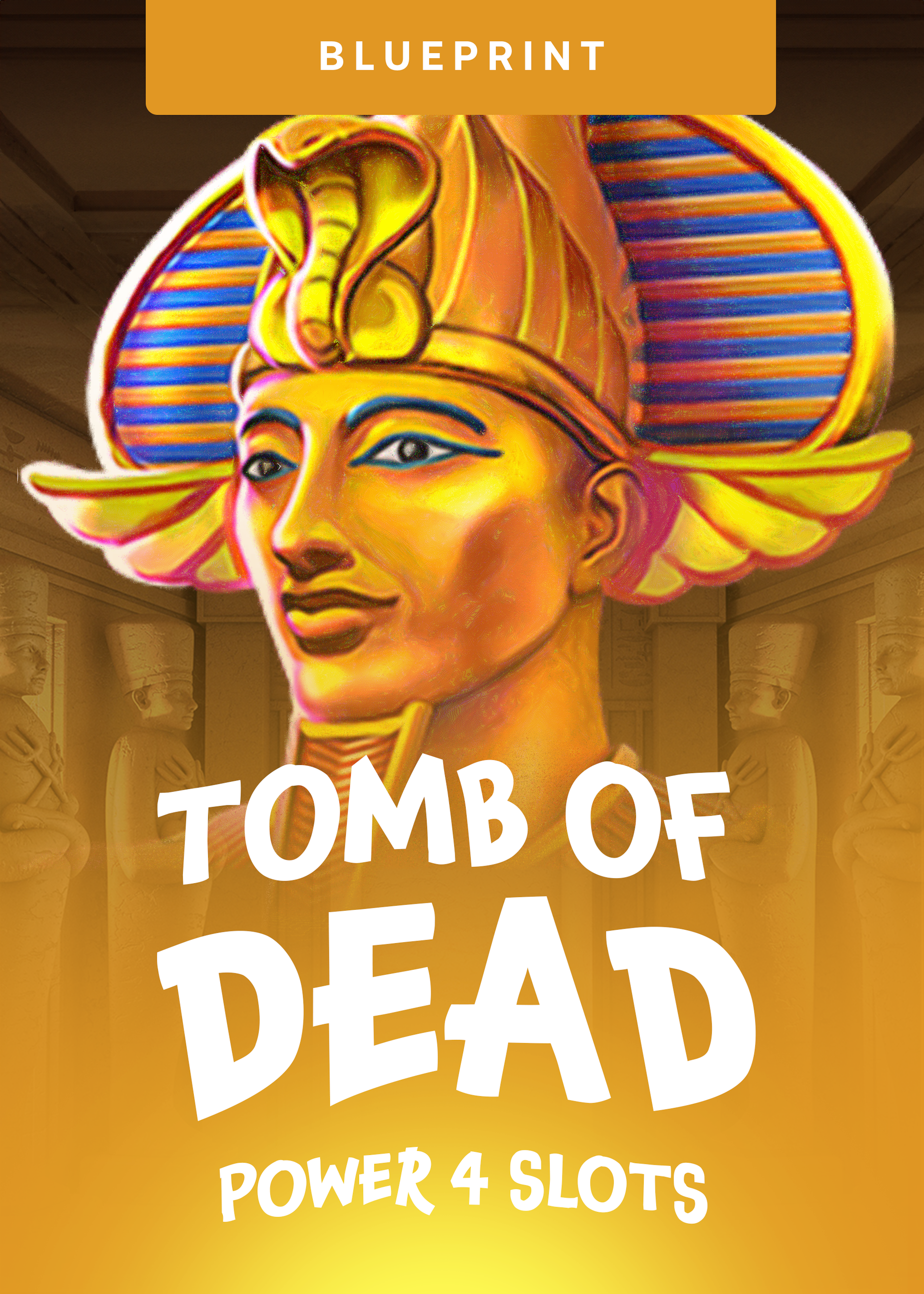 Tomb of Dead: Power 4 slots