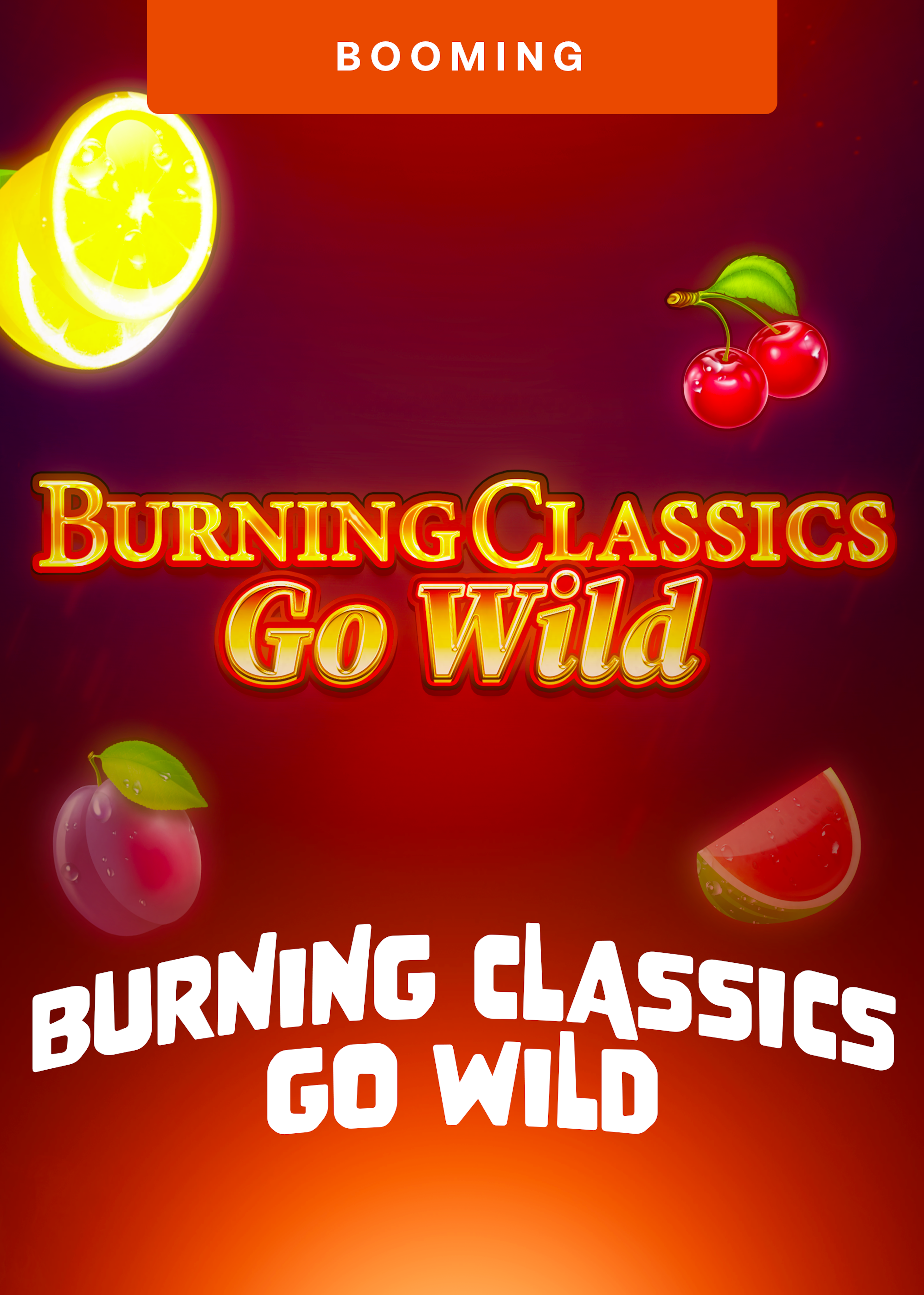 Burning Classics Go Wild