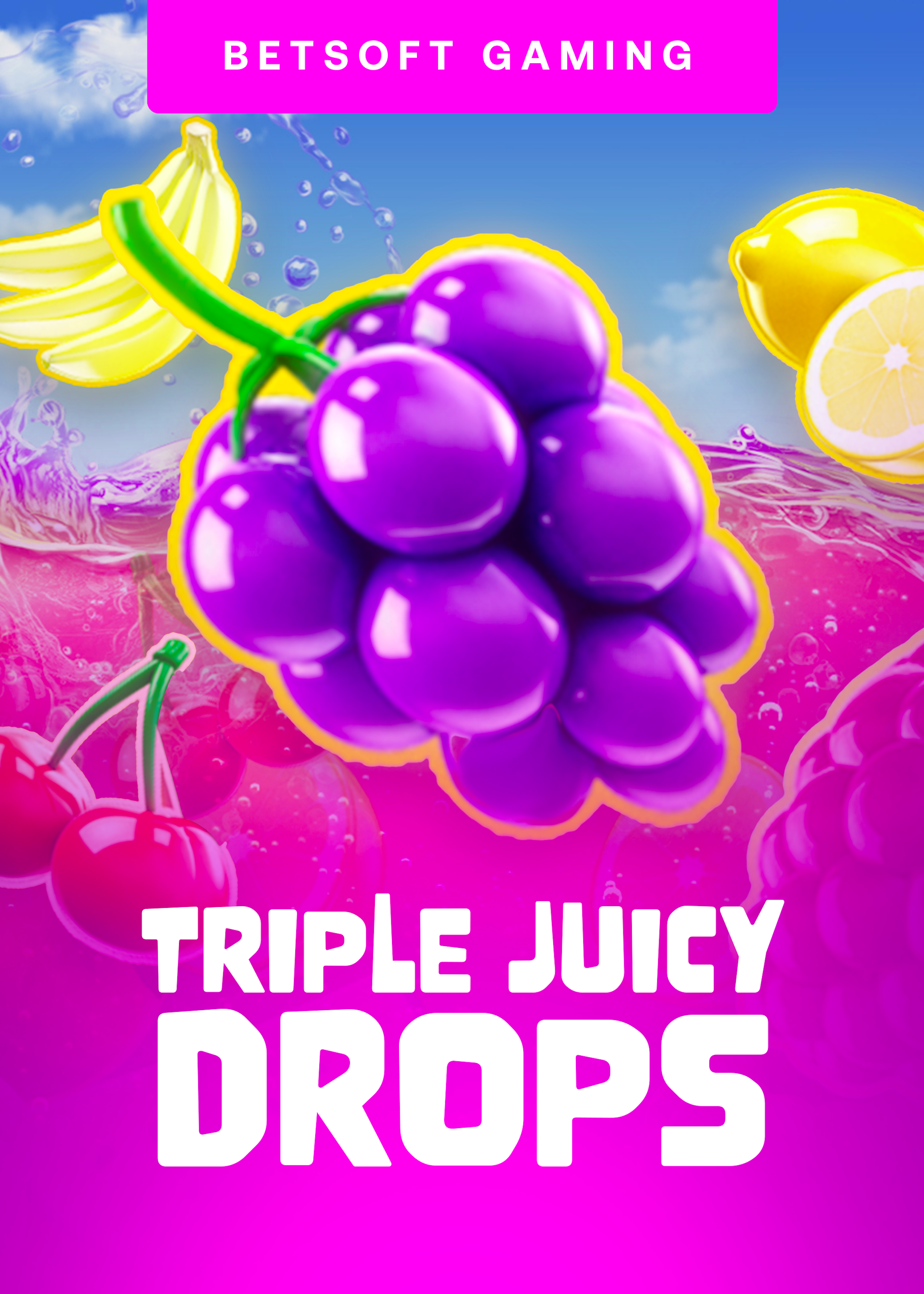 Triple Juicy Drops