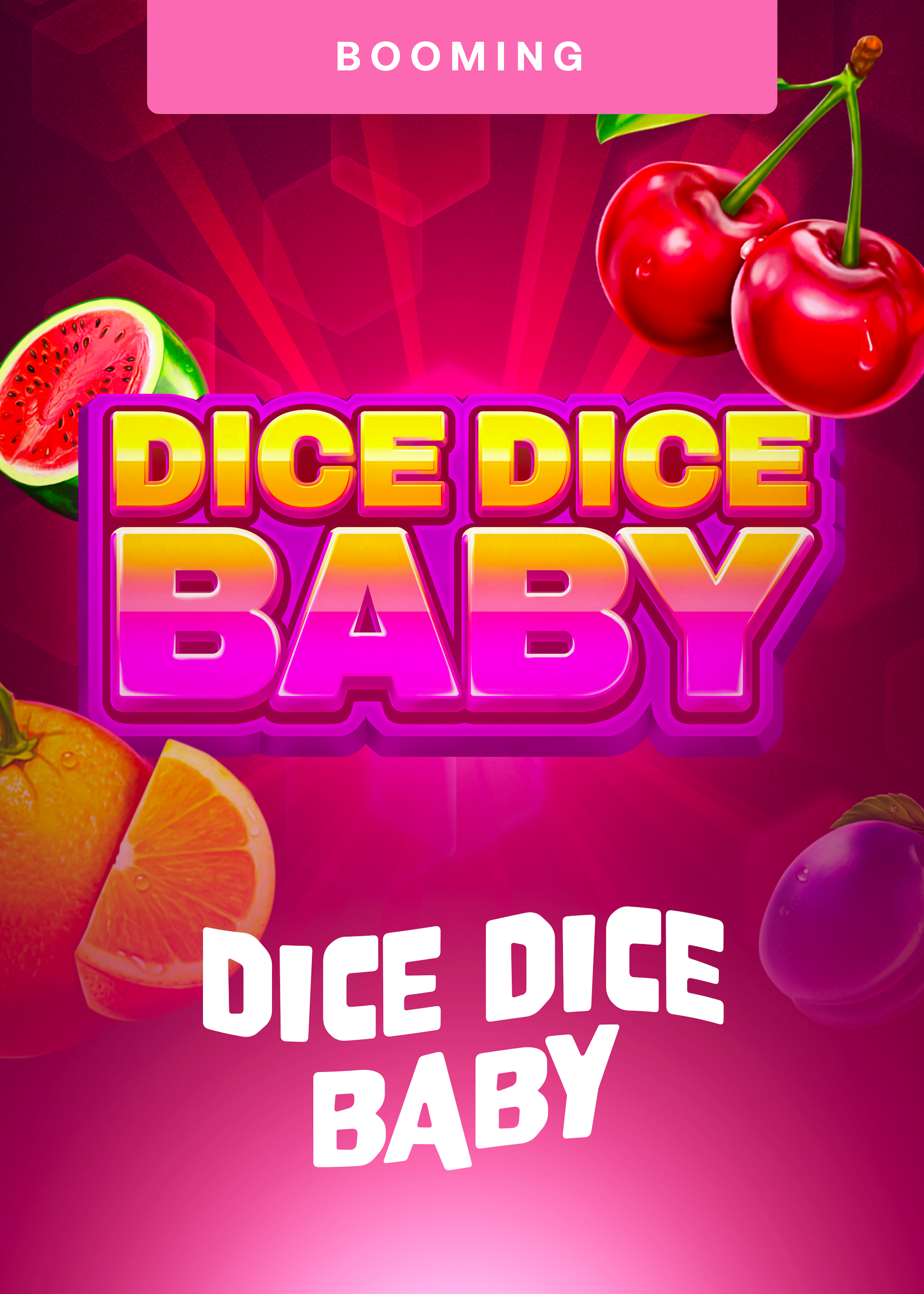 Dice Dice Baby