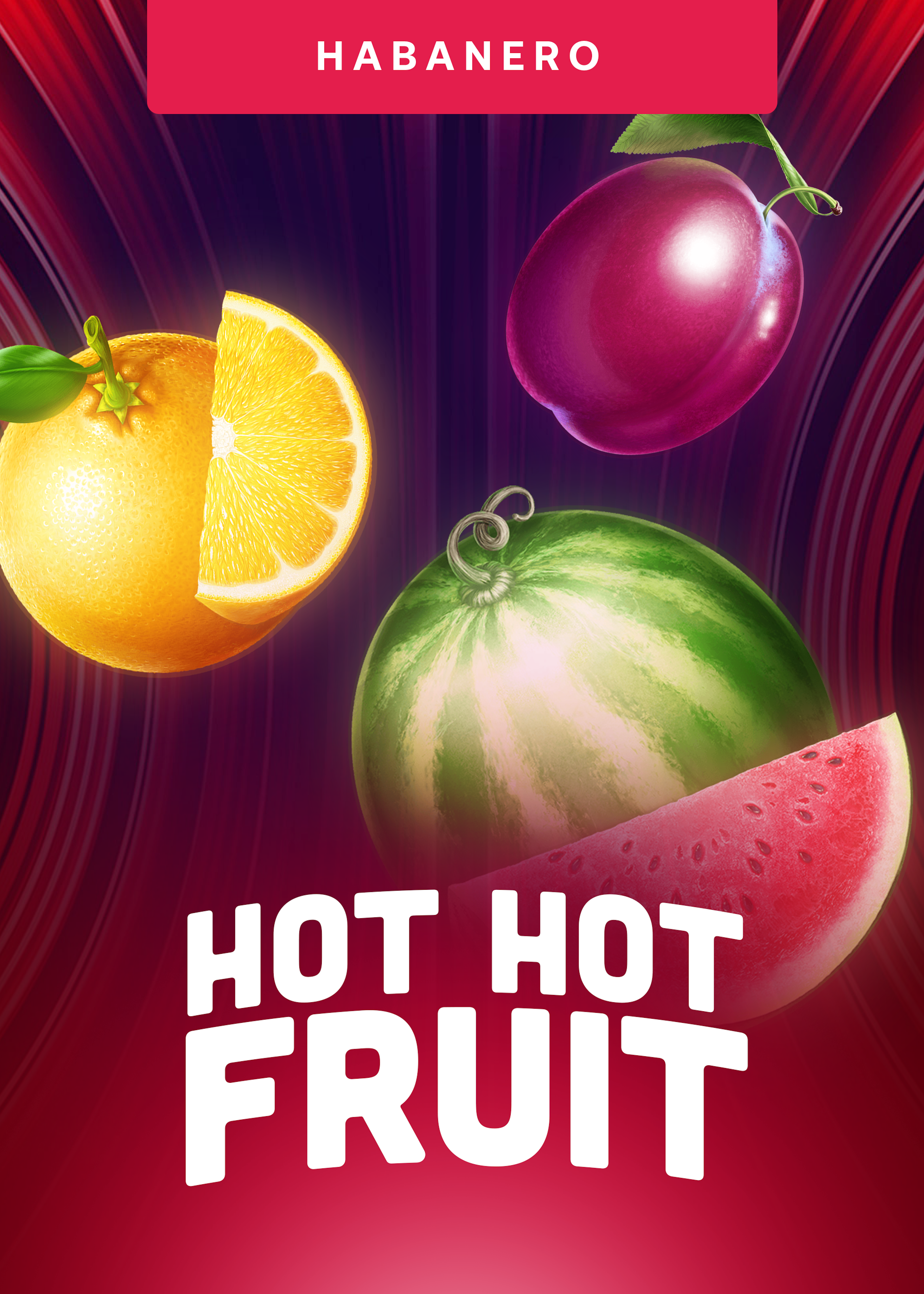 Hot Hot Fruit