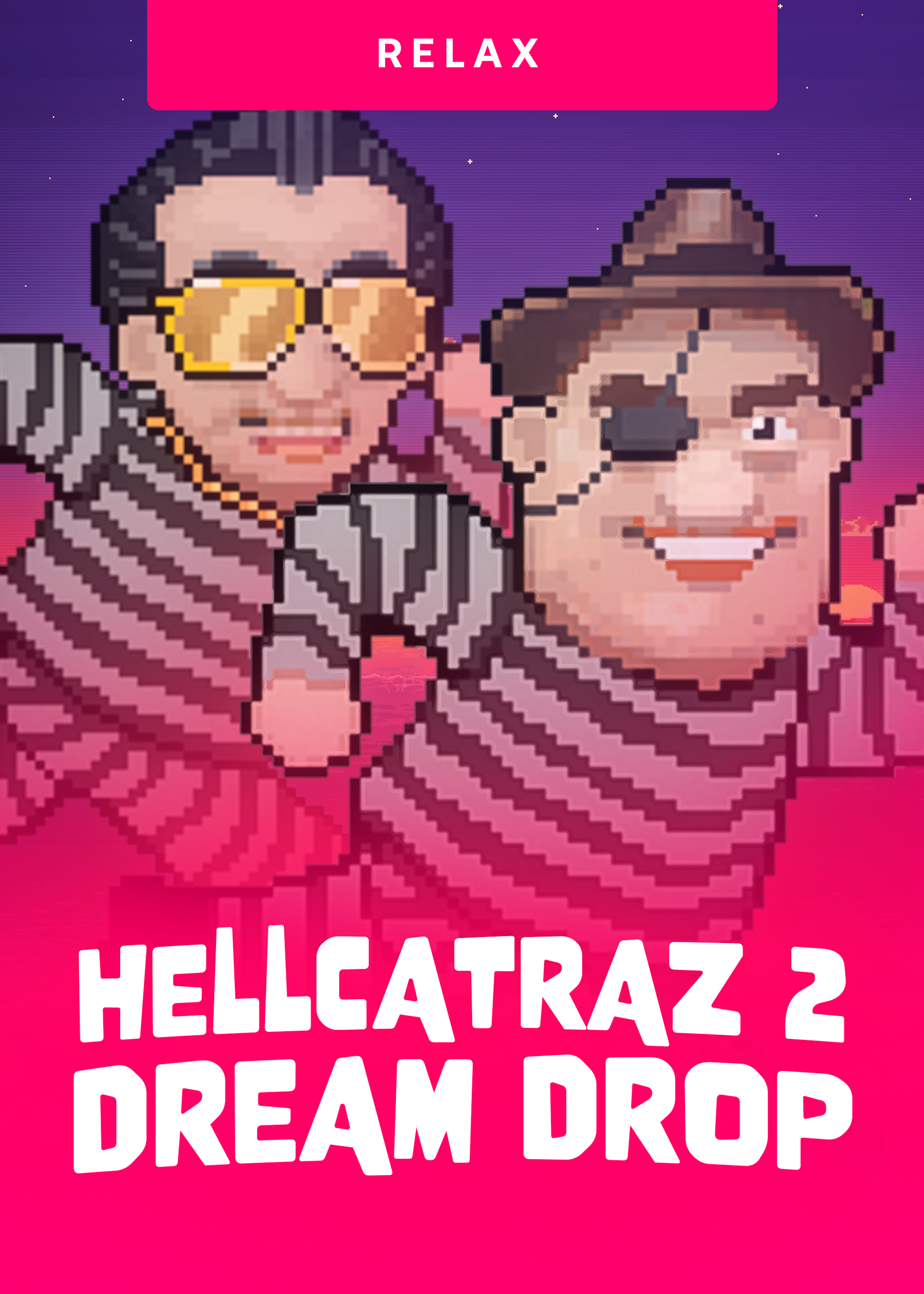 Hellcatraz 2 Dream Drop