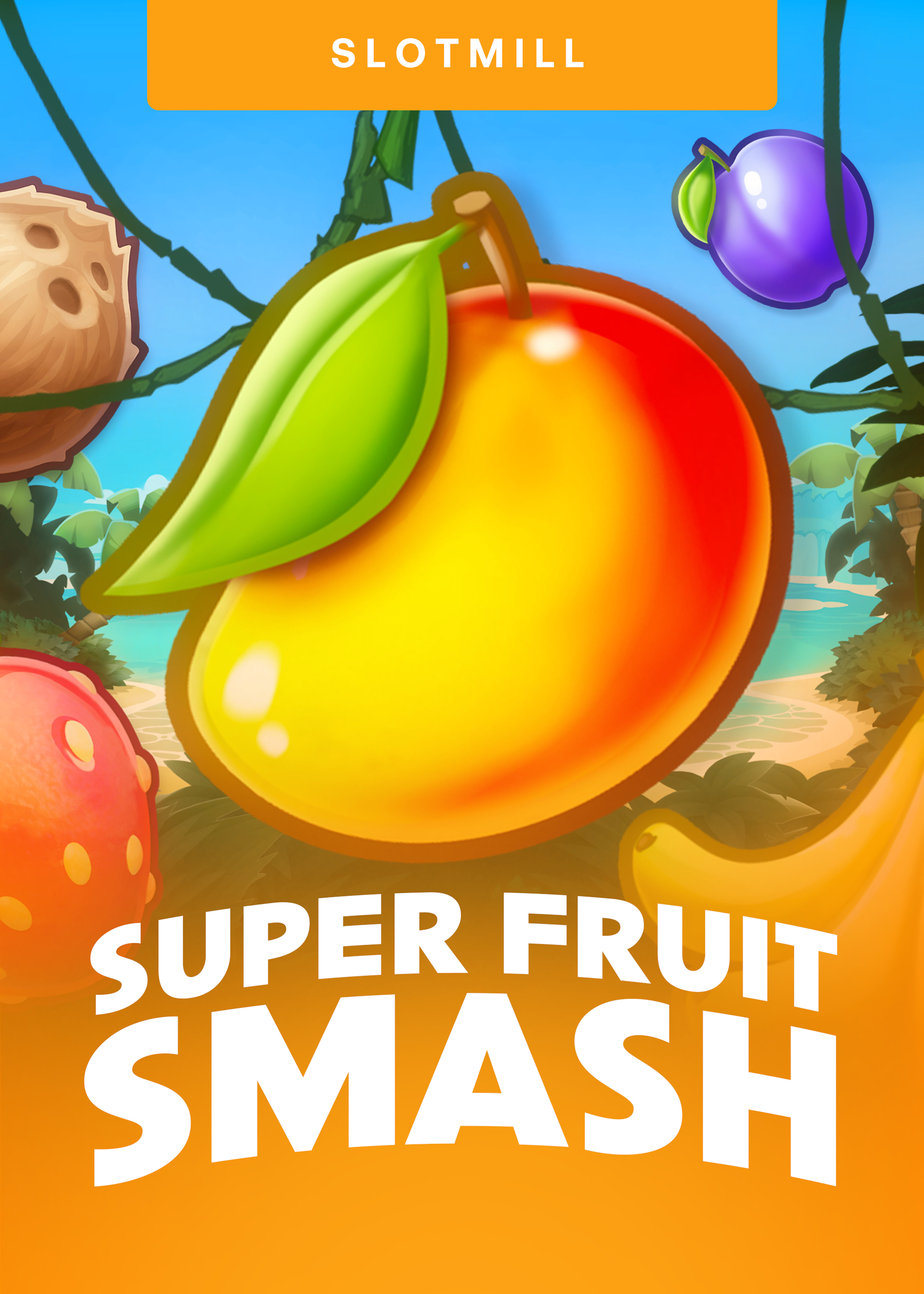 Super Fruit Smash