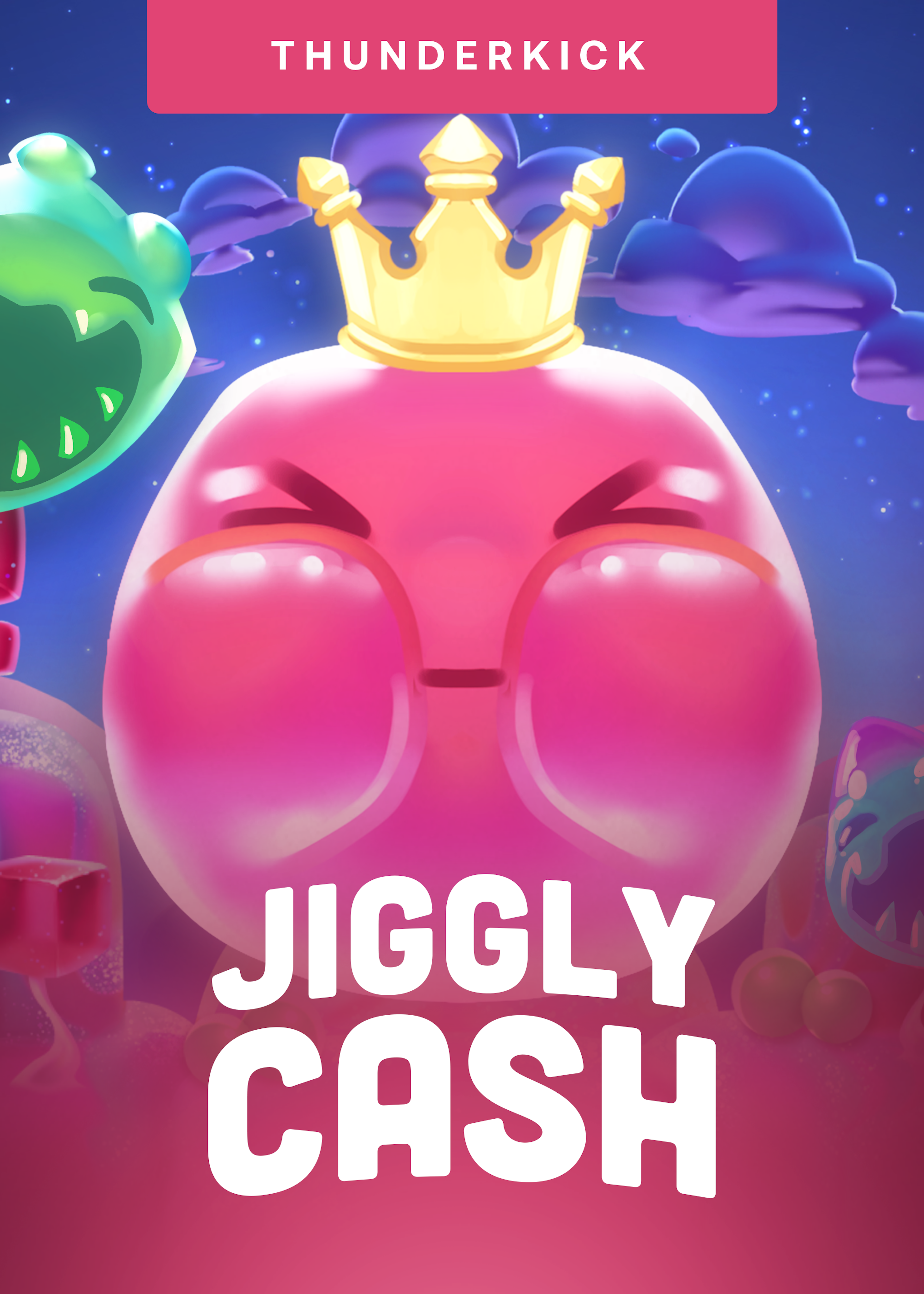 Jiggly Cash